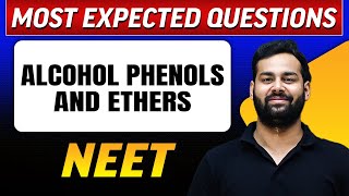 ALCOHOL PHENOLS AND ETHERS  Most Expected Questions in 1 Shot  NEET [upl. by Eneles]