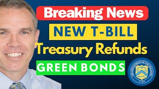 Treasury Bond Note amp Bill News  New Treasury Bill A Green Bond  Record High Note Issuance [upl. by Tisha]