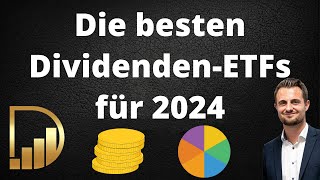 Die besten DividendenETFs für 2024  Jeden Monat hohe Dividenden [upl. by Aneelas]