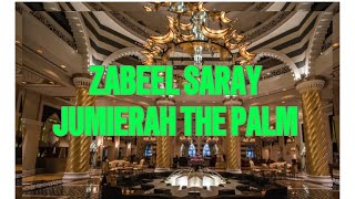 ZABEEL SARAY JUMEIRAH THE PALM BEAUTIFUL HOTEL IN DUBAI [upl. by Nauqyt]