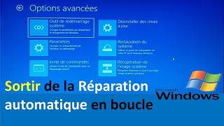 COMMENT SORTIR DE LA REPARATION AUTOMATIQUE EN BOUCLE WINDOWS 1011 [upl. by Winnah189]