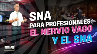 SNA para profesionales El Nervio Vago y el SNA sistema nervioso autónomo [upl. by Nosdrahcir]