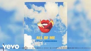 Gyptian TroubleMekka  All Of Me Official Audio [upl. by Htebezile]