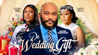 DE WEDDING GIFT  BLOSSOM CHUKWUJEKWU ESTHER AUDU SHAFFY BELLO SHAGGY latest 2024 nigerian movies [upl. by Acinemod]