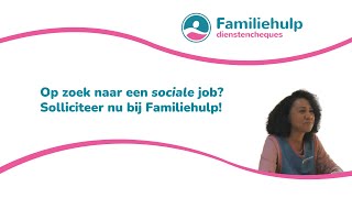 Op zoek naar een sociale job Solliciteer nu bij Familiehulp dienstencheques [upl. by Bivins862]