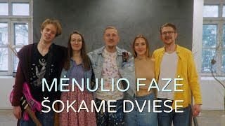 Mėnulio Fazė  Šokame Dviese [upl. by Nanah]