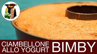 CIAMBELLONE ALLO YOGURT BIMBY al gusto che vuoi tu [upl. by Blandina519]