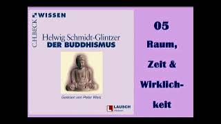 Der Buddhismus HÖRBUCH 05 Raum Zeit und Wirklichkeit [upl. by Okun602]