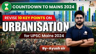 Rapid Revision of Urbanization for Your UPSC Mains 2024 Answers  Sleepy Classes [upl. by Lori781]