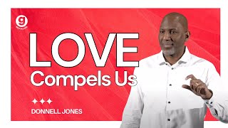 Advent Love Compels Us\\ Donnell Jones\\ December 17 2023 [upl. by Ikcaj]