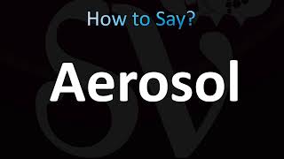 How to Pronounce Aerosol CORRECTLY [upl. by Bobinette11]