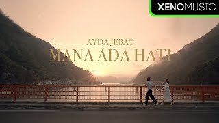 Ayda Jebat  Mana Ada Hati Official MV [upl. by Anastos]