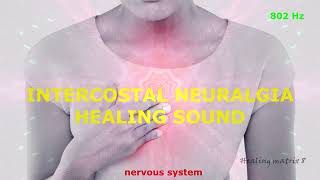 Sound therapy Cell regeneration Treatment of intercostal neuralgia frequency 802 Hz [upl. by Kcire214]