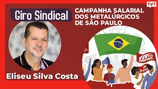 Campanha salarial dos metalúrgicos de São Paulo  Giro Sindical [upl. by Rosario]