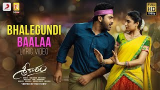 Sreekaram  Bhalegundi Baalaa Lyric  Sharwanand  Kishor B  Mickey J Meyer [upl. by Toland]