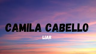 Camila Cabello  Liar Lyrics [upl. by Danelle]