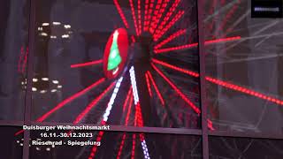 Duisburger Weihnachtsmarkt 161130122023 Riesenrad  Spiegelung [upl. by Hodess]