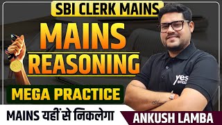 Mains Reasoning 🔥 Real Approach amp Strategy  SBI Clerk Mains  Bank Exams  Ankush Lamba [upl. by Naegem]