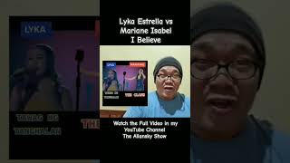 Lyka Estrella vs Mariane Osabel  I Believe Cover Reaction [upl. by Strage]