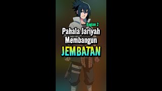 Membangun part 2 pahalajariyah pahalayangtakterputus pahalatertinggi pahalabesar animasinaruto [upl. by Esiuqram]