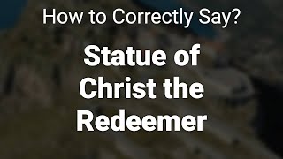 How to Correctly Pronounce Statue of Christ the Redeemer Maratea Italy [upl. by Galvan53]