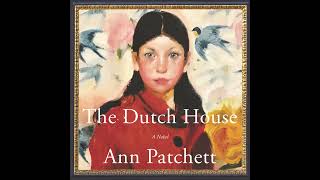 The Dutch House by Ann Patchett Audiobook Excerpt [upl. by Winona]