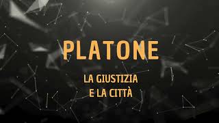 Platone il tema della Giustizia e della Città  un piccolo florilegio commentato [upl. by Tobi]