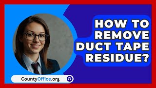 How To Remove Duct Tape Residue  CountyOfficeorg [upl. by Tala]