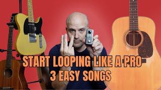 How To Use A Guitar Looper Pedal 3 Easy Songs [upl. by Otrebmal]