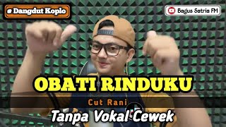 Obati rinduku  karaoke duet tanpa vokal cewek dangdut koplo Bagus Satria [upl. by Aicilev]