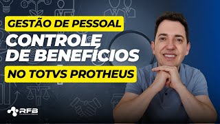 Gestão de Pessoal TOTVS Protheus  Controle de Benefícios  SIGAGPE [upl. by Ydnih]