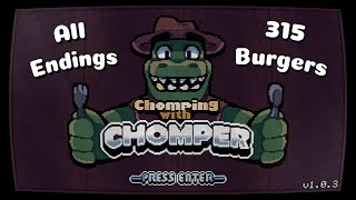 Chomping with Chomper  All Endings amp 315 Burgers Chomped [upl. by Enautna]