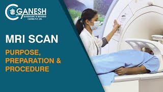 MRI Scan Test  Purpose Preparation amp Procedure at Ganesh Diagnostic [upl. by Aliet812]