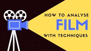 How to Analyse a Film  Cinematic Techniques [upl. by Acisej367]