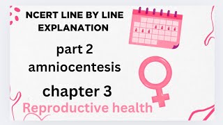 Amniocentesis  Reproductive health  Ncert line by line explanation [upl. by Sigismond]