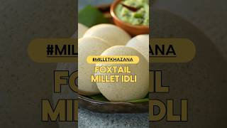 Anokhi Foxtail millet Idli interesting toh hai hi par taste bhi hai shorts milletkhazana [upl. by Ayotnom]