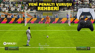 FIFA 23 PENALTI VURUŞU REHBERİ  YENİ MEKANİKLE SKOR YAPMAYI ÖĞREN [upl. by Kopaz]