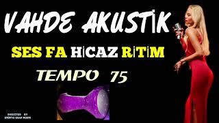 FA VAHDE RİTİM AKUSTİK HİCAZ [upl. by Anelad]