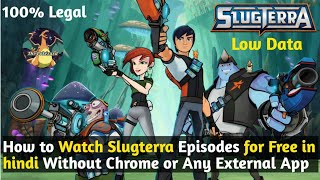 How to watch Slugterra Episodes for free in hindi in mobile Without Any App LegallyThe PokéZard [upl. by Enihpad188]