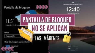 No se aplican imagenes correctamente en pantalla de bloqueo de Windows 11 [upl. by Rednasxela71]