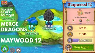 Merge Dragons Maywood 12 Gameplay Walkthrough Win [upl. by Estas134]