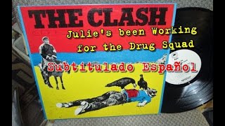 The Clash  Julies Been Working For the Drug Squad Subtitulado Español [upl. by Ariaet]