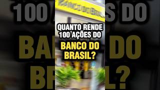 🚨 Quanto rende 100 ações de Banco do Brasil E 1000 ações Ações Bbas3 Bancodobrasil dividendos [upl. by Ogawa]