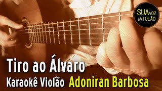 Adoniran Barbosa  Tiro ao Álvaro  Karaokê Violão  Elis Regina amp [upl. by Kalil975]