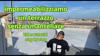 impermeabilizzo senza smantellarevideo passo a passo [upl. by Nylyrehc]