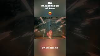 The Resuscitating of Zoro 🥵 onepiece anime japan mugiwara roronoazoro youtubeshorts shorts [upl. by Attennek]