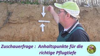 Zuschauerfrage  die richtige Pflugtiefe finden [upl. by Gypsie247]