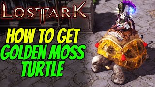 How to get GOLDEN MOSS TURTLE MOUNT in LOST ARK [upl. by Dlorad]