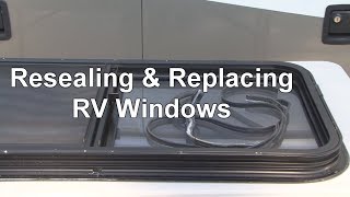 RV 101®  Resealing amp Replacing RV Windows [upl. by Anirehtak]