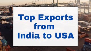 Top 5 Export Products from India to USA B2B Export Import [upl. by Oihsoy]